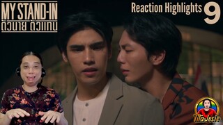 My Stand-In ตัวนาย ตัวแทน - Episode 9 - Reaction Highlights / Recap