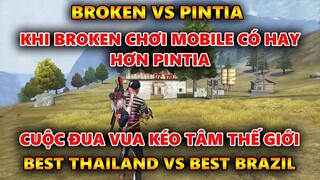 CUỘC ĐUA VUA KÉO TÂM THẾ GIỚI - PINTIA VS BROKEN - BEST BRAZIL VS BEST THAILAND