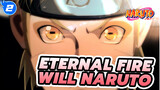 Flying Leaves, Burning Flame and Eternal Fire Will | Naruto / Emotional_2