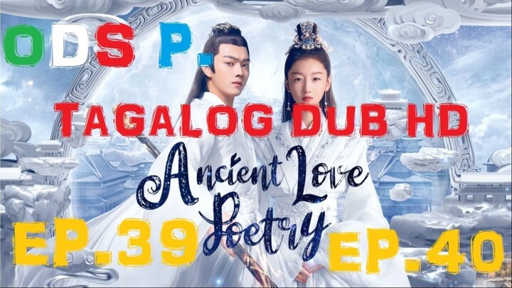 Ancient Love Poetry Episode 39,40 Tagalog HD