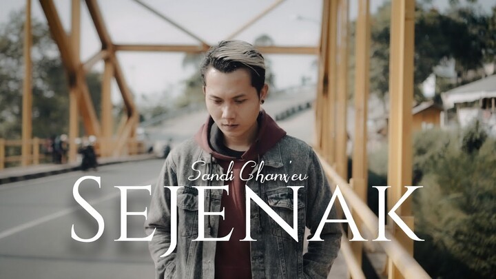 Sandi Chanx'eu - Sejenak (Official Music Video)