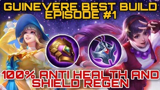 GUINEVERE BEST BUILD EPISODE #1 | TUTORIAL | 100% ANTI HEALTH REGEN | TOP GLOBAL | MOBILE LEGENDS