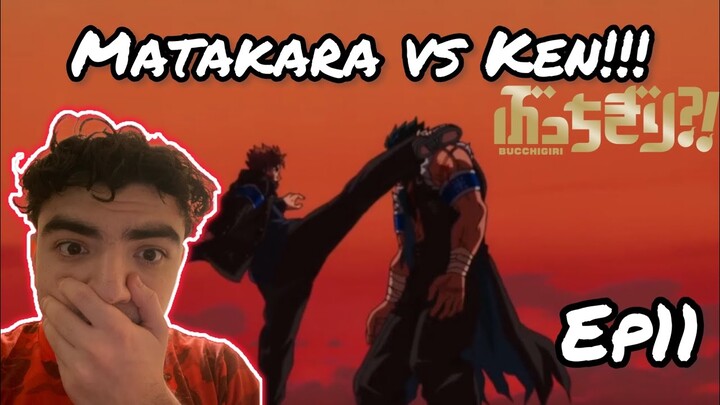 MATAKARA VS KEN! | BUCCHIGIRI?! EPISODE 11 REACTION