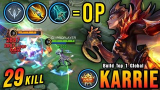 29 Kills!! New OP Build for Karrie (PLEASE TRY) - Build Top 1 Global Karrie ~ MLBB