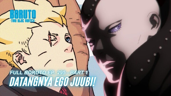 Boruto Episode 295 Subtitle Indonesia Terbaru - Boruto Two Blue Vortex 7 Part 1 - Ego Juubi