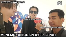 APA KERESAHAN ANDA SEBAGAI COSPLAYER - KIYOWO KAWAII FEST #1