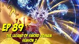 The Legend of Sword Domain ep 89 season 2||Jian Yu Chuanqi ep 89 剑域风云 89