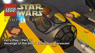 Let's Play #13 - Episode Three: Battle Over Coruscant - LEGO Star Wars: The Complete Saga