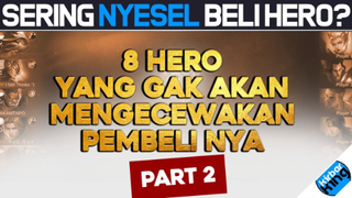 PART 2 - Sering Nyesel Beli Hero? Nih 8 HERO yang bagus Banget, Susah di Counter Public - MLBB