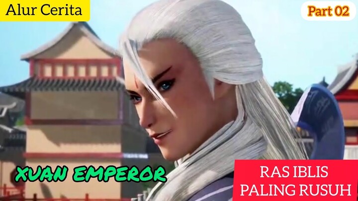 Balas dendam yang terbalaskan | Alur cerita - Xuan Emperor part 02