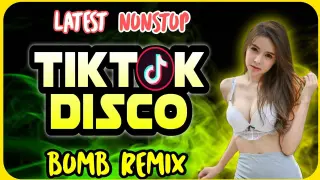 LATEST NONSTOP | TIKTOK DISCO | bomb remix