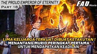 BUSET LANGSUNG MENANTANG MURID POSISI PERTAMA - Alur Cerita THE PROUD EMPEROR OF ETERNITY 18