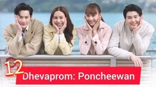 Dhevaprom5:Poncheewan ep 12 2024 (eng)