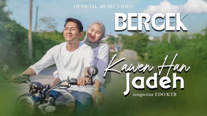 Bergek - Kawen Han Jadeh (Official Music Video)