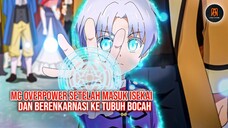 MC OVERPOWER SETELAH MASUK ISEKAI DAN BERENKARNASI  KE TUBUH BOCAH SEMBILAN TAHUN