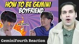 GeminiFourth | Fourth various ways to be Gemini boyfriend (My School President the Series) Reaction