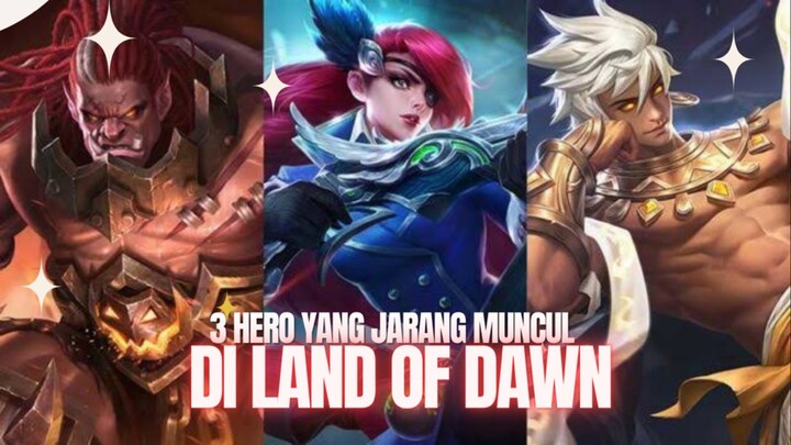 3 Hero Yang Jarang Muncul Di Land Of Dawn