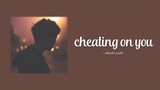 Cheating on You - Charlie Puth (Lyrics)