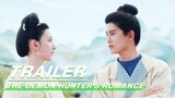 🇨🇳 The Demon Hunters Romance (2023) Trailer (Eng Sub)