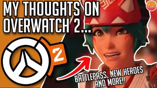 My Thoughts on Overwatch 2...