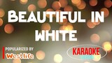 Beautiful In White - Westlife | Karaoke Version |HQ ðŸŽ¼ðŸ“€â–¶ï¸�
