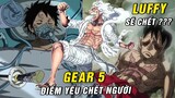 Gear 5 sẽ sớm giết chết Luffy , Điểm yếu của thức tỉnh Trái Ác Quỷ [ One Piece 1045+ ]