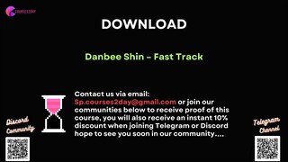 [COURSES2DAY.ORG] Danbee Shin – Fast Track