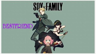 SPYxFAMILY[AMV]BESTFRIEND