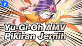 [Yu-Gi-Oh AMV] Pikiran Jernih_1