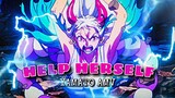 [AMV] - HELP HERSELF (bbno$) - YAMATO EDIT