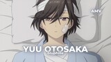[AMV] YUU OTOSAKA - UNFOLD (ALIGHT MOTION)