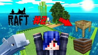 เปิดตำนานใหม่!! เอาชีวิตรอดกลางมหาสมุทร  #2  - Minecraft Raft Survival