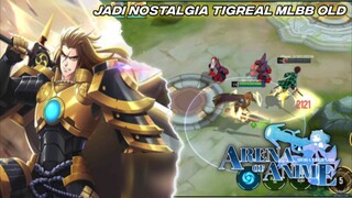 Make Hero Ini Nostalgia Tigreal MLBB OLD🗡️🛡️✨ - Arena Of Anime Gameplay