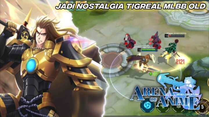 Make Hero Ini Serasa Make Hero Tigreal Model Old Dari Game MLBB🗡️🛡️✨ - Arena Of Anime Gameplay