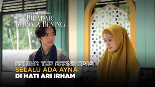 Behind The Scene EP02 | Bidadari Bermata Bening | Zoe Abbas, Ari Irham, Vladimir Rama, Teuku Ryan