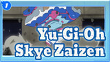 Yu-Gi-Oh|Come in and see how many times Skye Zaizen was persecuted?_1