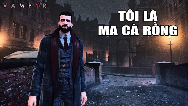 Tôi Là MA CÀ RỒNG | Vampyr