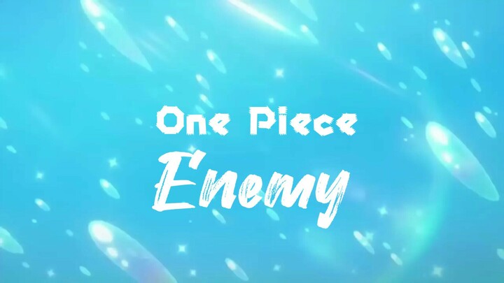 ONE PIECE - ENEMY (AMV)