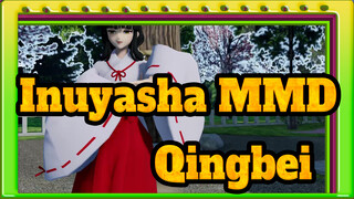 [Inuyasha MMD] Qingbei