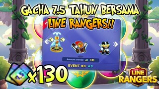 GACHA 130 TIKET 7,5 TAHUN BERSAMA LINE RANGERS!! 🎉🎉 LINE RANGERS: 7,5 TH ANNIVERSARY (INDONESIA)