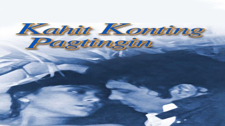 KAHIT KONTING PAGTINGIN (1990) FULL MOVIE