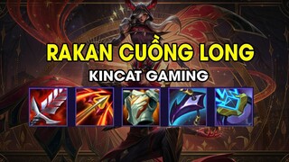 Kincat Gaming - RAKAN CUỒNG LONG