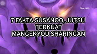 7 FAKTA SUSANOO,JUTSU TERKUAT!!! FAKTA ANIME