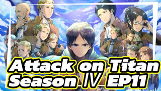 Attack on Titan|Season Ⅳ EP11 Scene