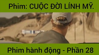 Phim: Cuộc đời lính Mỹ siêu hay #28