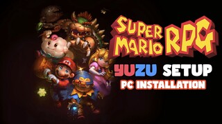 Super Mario RPG Remake Yuzu PC Setup | Installation Guide