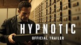 Hypnotic 2023 Official Trailer