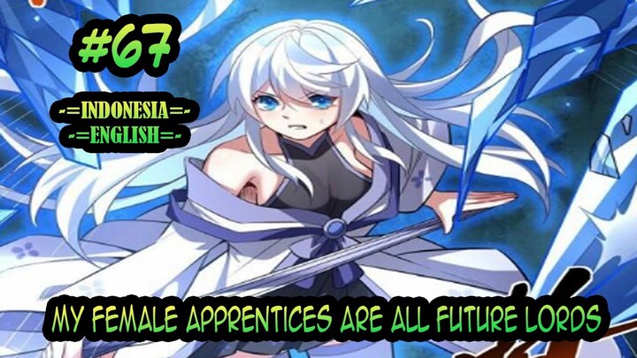 My Female Apprentices Are All Future Lords ch 67 [Indonesia - English]