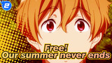 Free!|【MAD/Ending Memorial】Our summer, it never ends_2