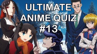 ULTIMATE ANIME QUIZ #13 (openings, endings, OST, voices...)